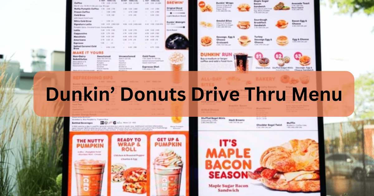 Dunkin’ Donuts Drive Thru Menu